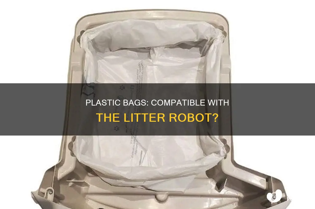 can you use solid plastic bags on the litter robot