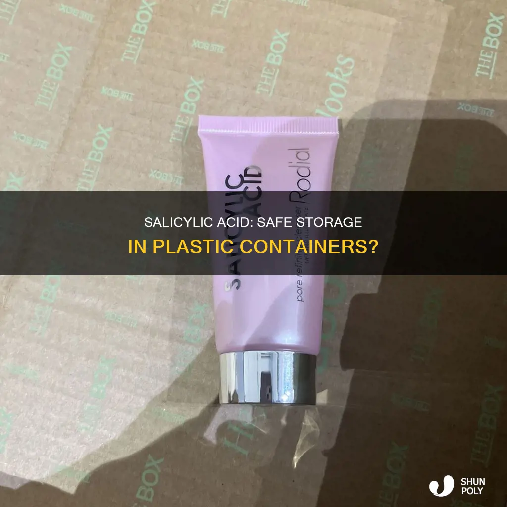 could salicyclic acid be kept in plastic
