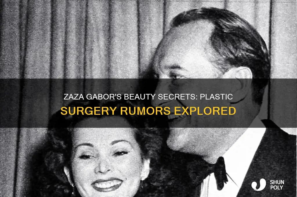 did actress zaza gabor ever have plastic surgery