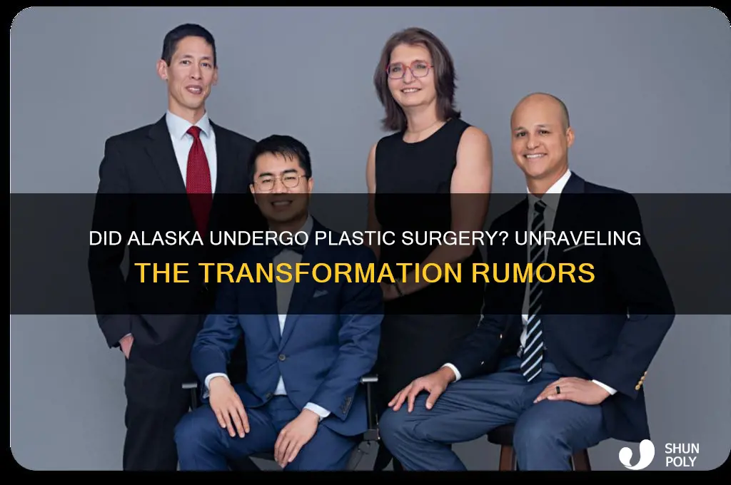 did alaska get plastic surgery