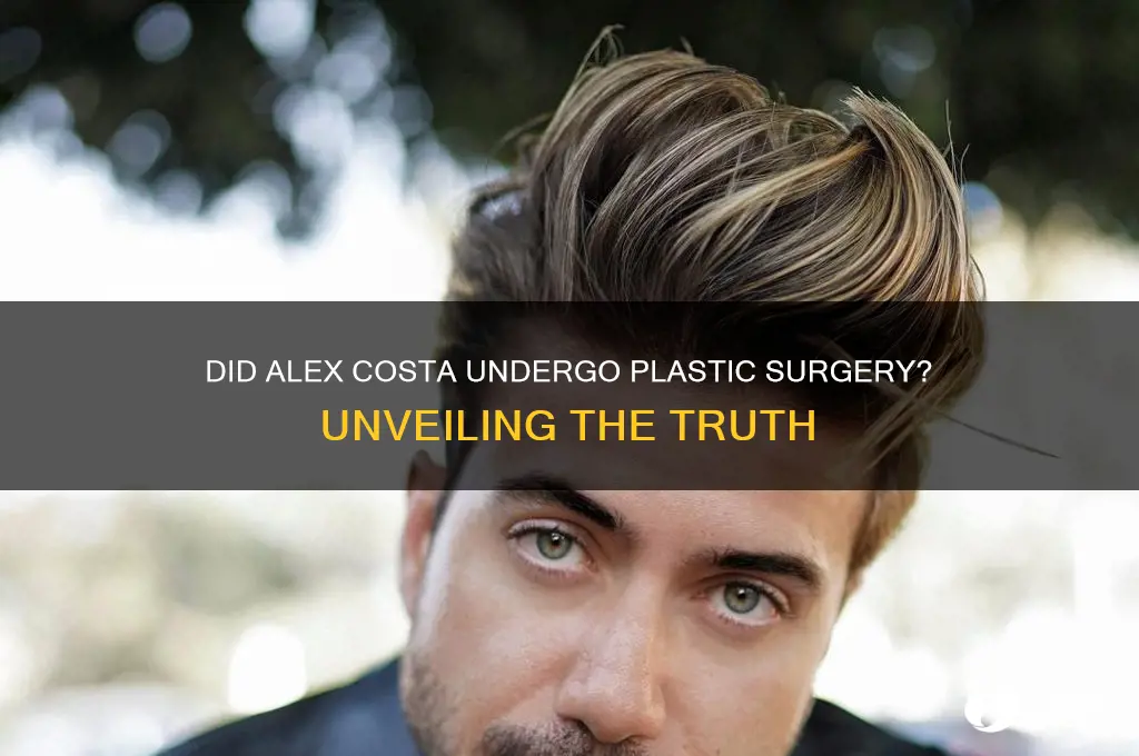 did alex costa get plastic surgery
