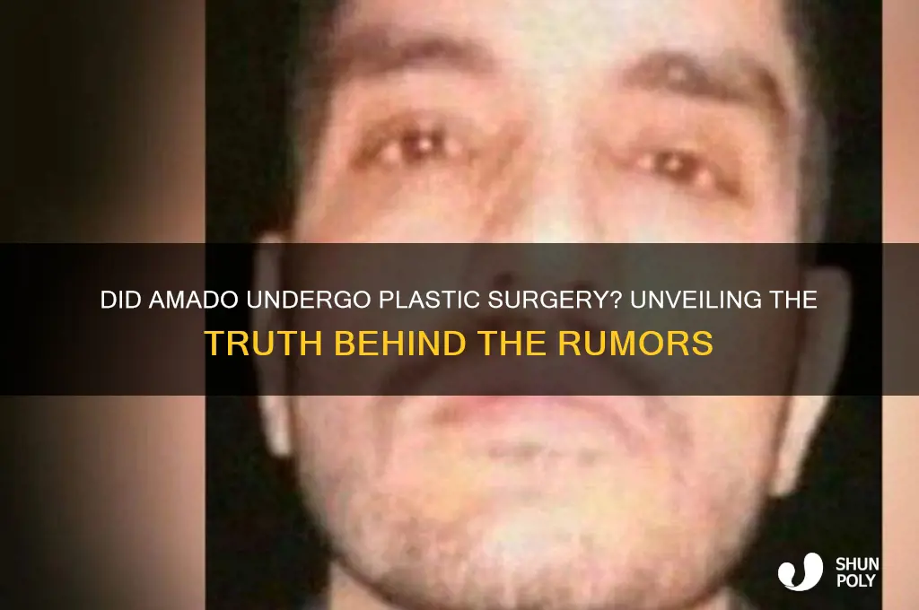 did amado get plastic surgery