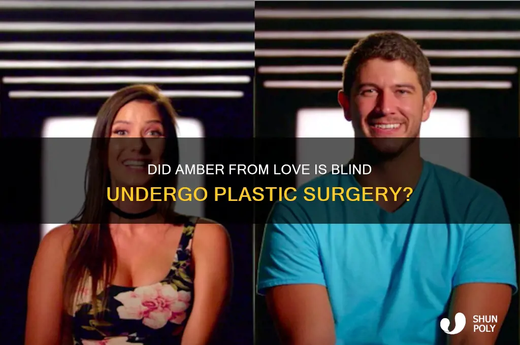 did amber from love is blind get plastic surgery