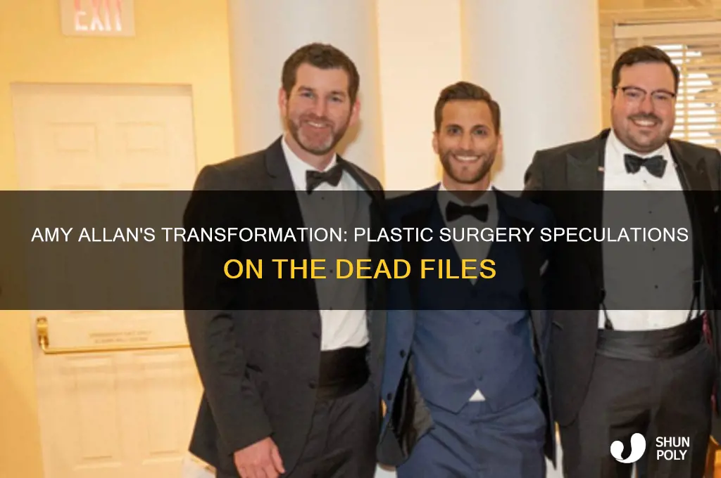 did amy from dead files have plastic surgery