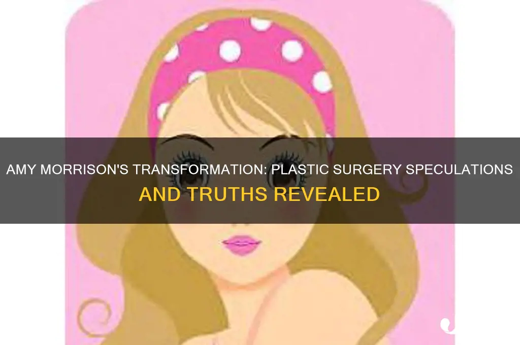 did amy morrison have plastic surgery