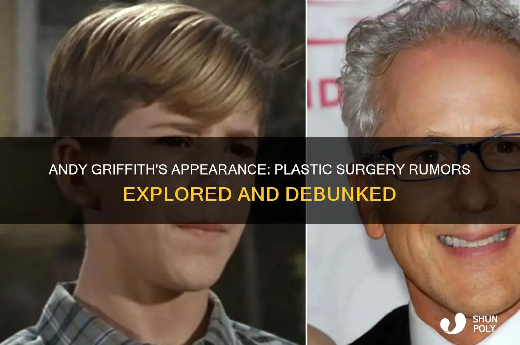 did andy griffith have plastic surgery