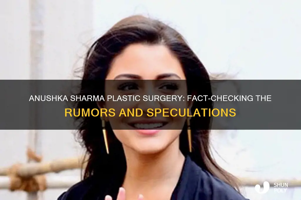 did anushka sharma do plastic surgery
