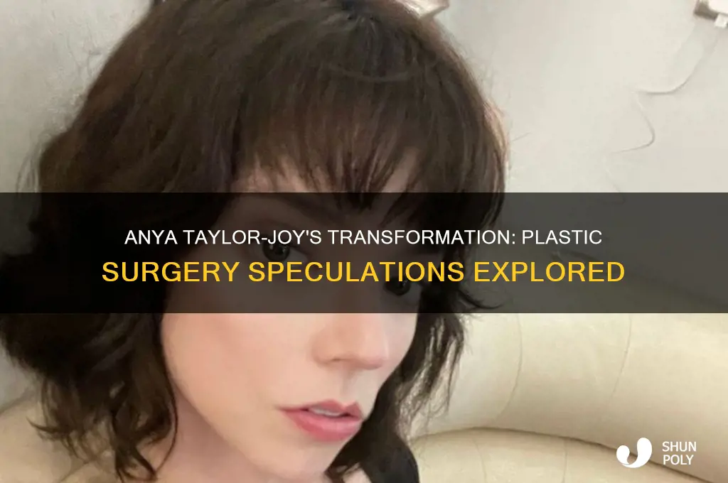 did anya taylor joy get plastic surgery