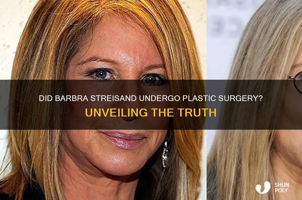 did arbra streisand have plastic surgery