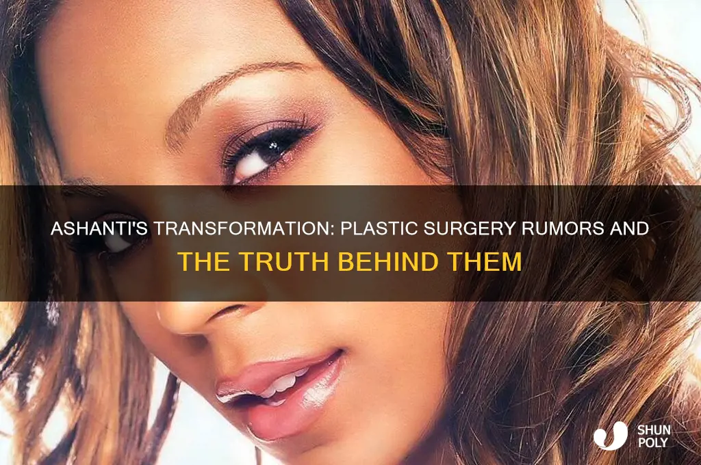 did ashanti get plastic surgery