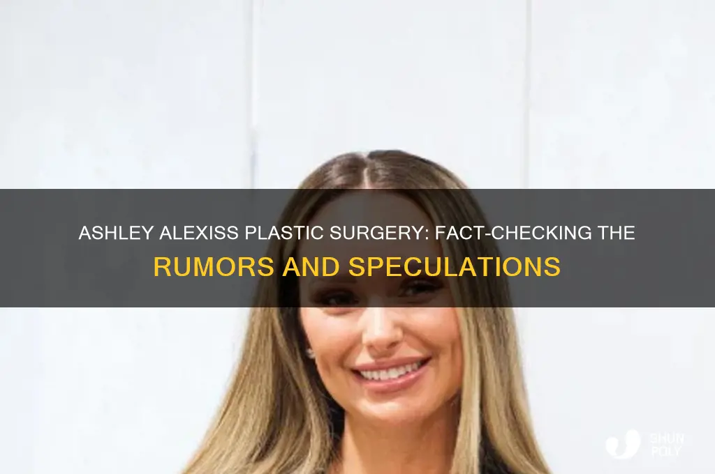 did ashley alexiss have plastic surgery