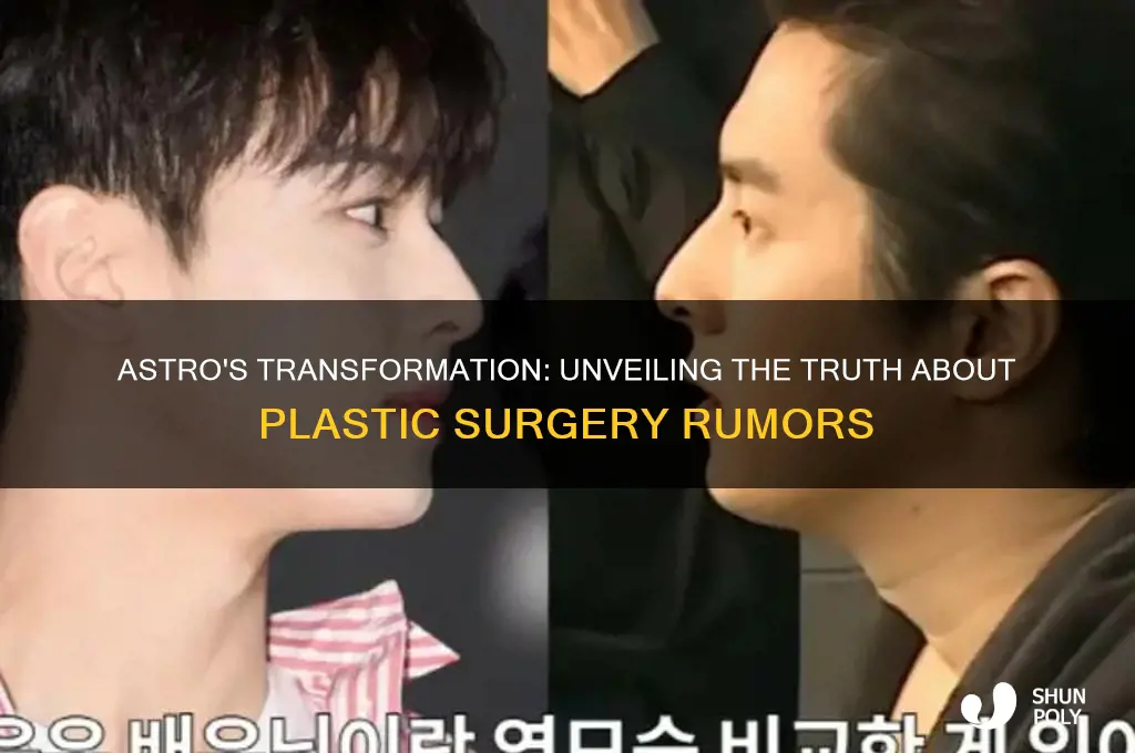 did astro get plastic surgery