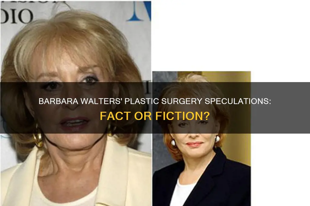 did barbara walters ever have plastic surgery