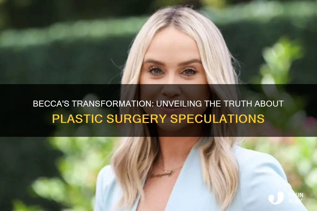 did becca have plastic surgery