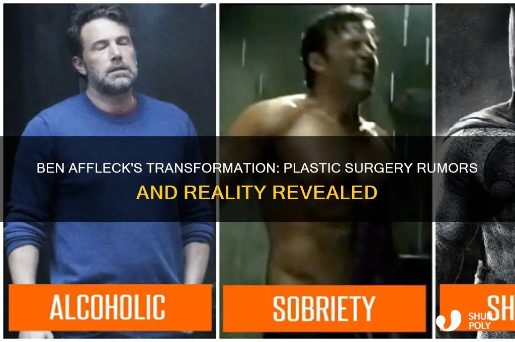 did ben afleck get plastic surgery