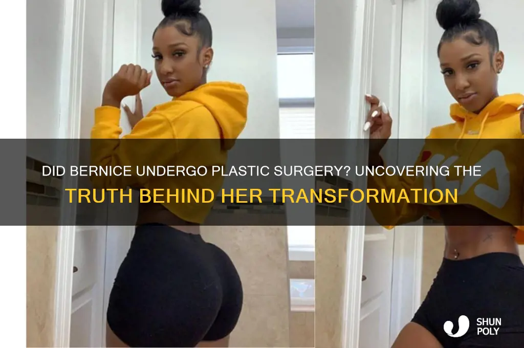 did bernice have plastic surgery