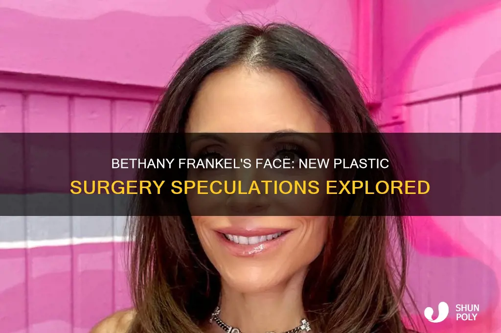 did bethany frankel get more plastic surgery on her face