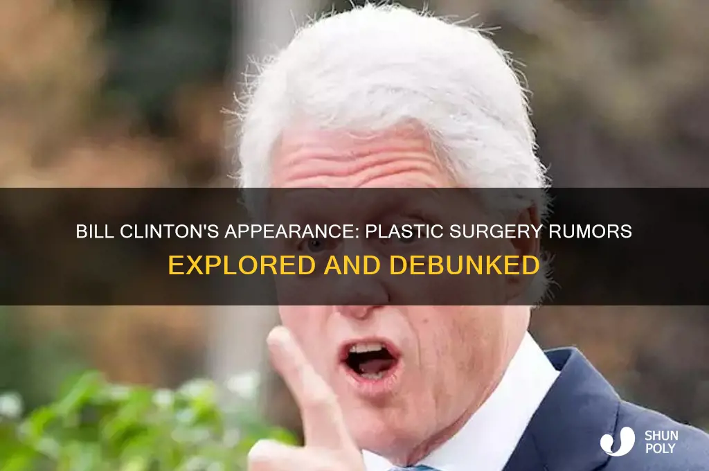 did bill clinton have plastic surgery