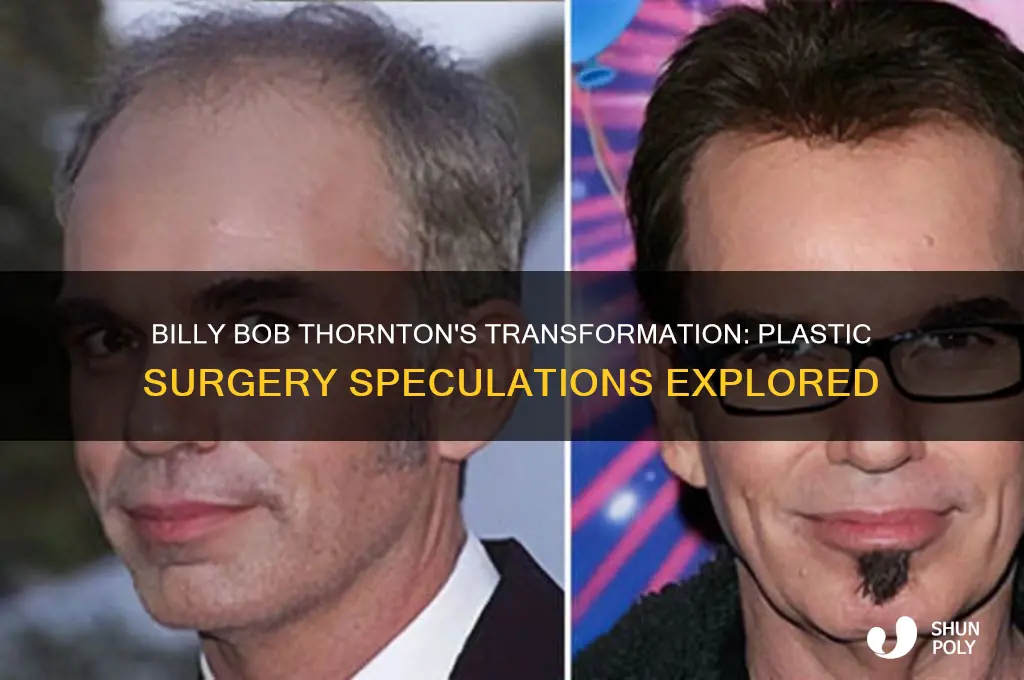 did billy bob thornton have plastic surgery