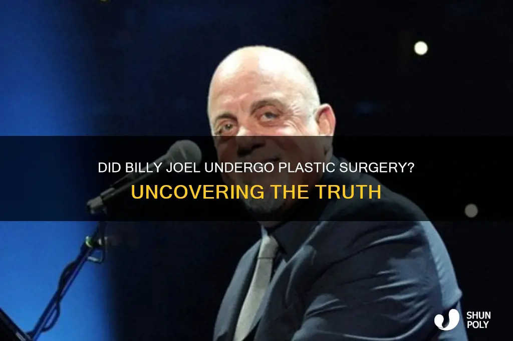 did billy joel have plastic surgery
