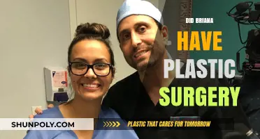 Briana's Transformation: Unveiling the Truth About Her Plastic Surgery