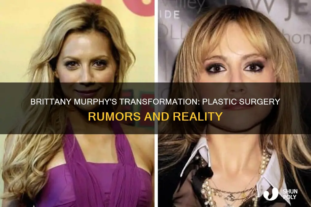 did brittany murphy get plastic surgery
