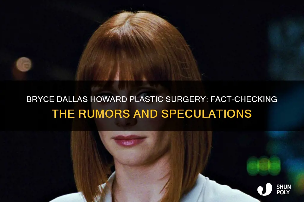 did bryce dallas howard get plastic surgery