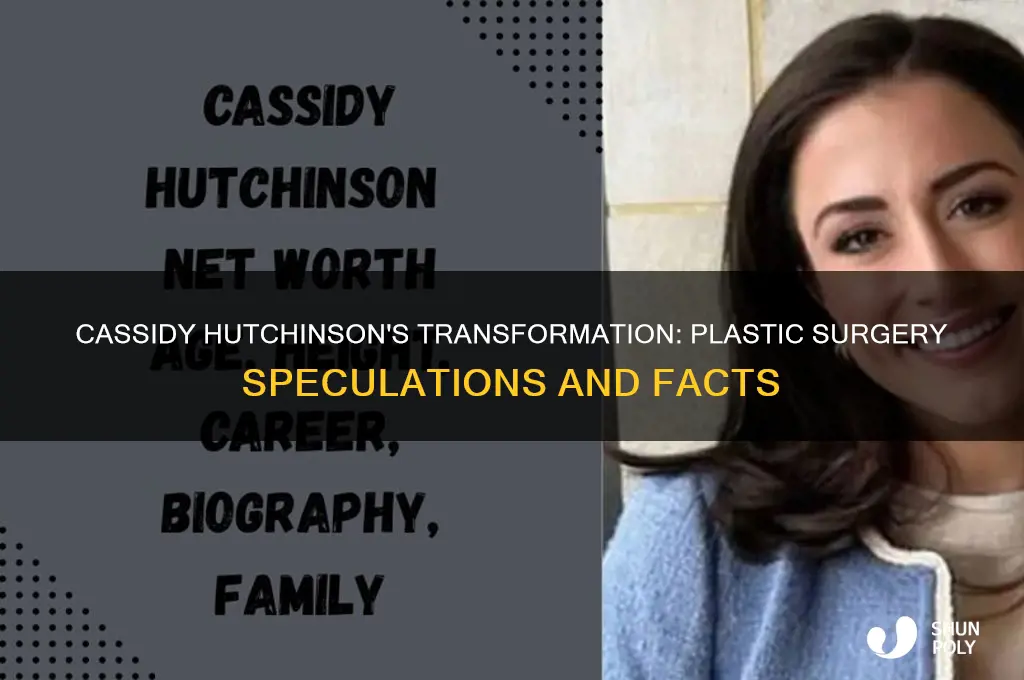 did cassidy hutchinson have plastic surgery