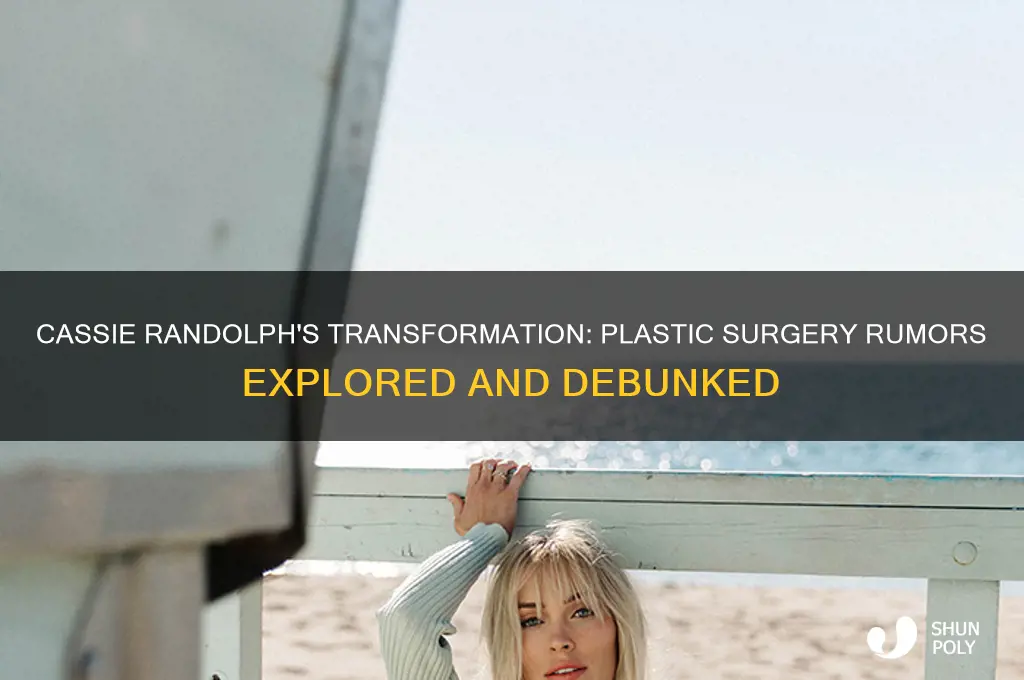 did cassie randolph get plastic surgery