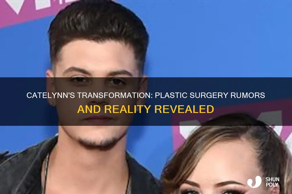 did catelynn have plastic surgery