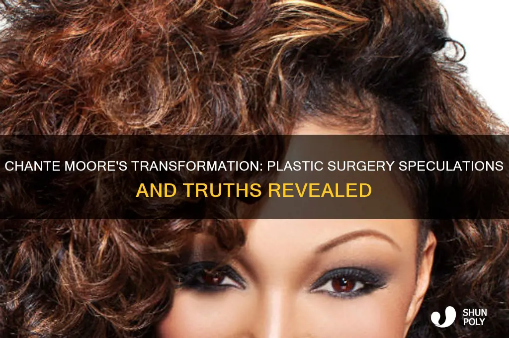did chante moore have plastic surgery