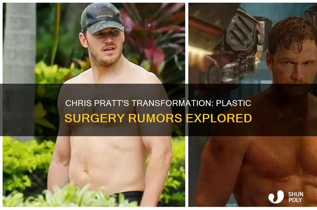 did chris pratt get plastic surgery