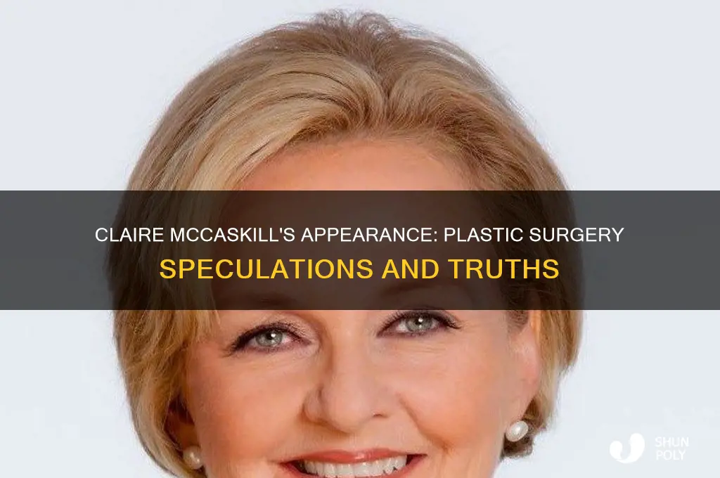 did claire mccaskill have plastic surgery