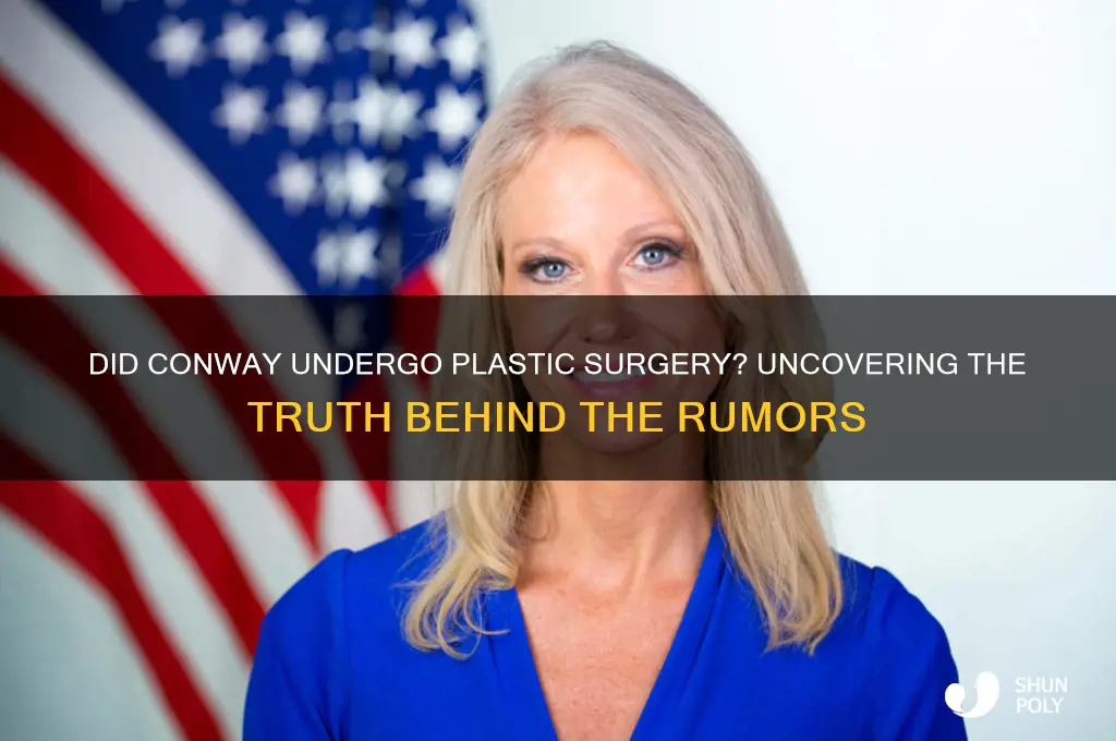 did conway have plastic surgery