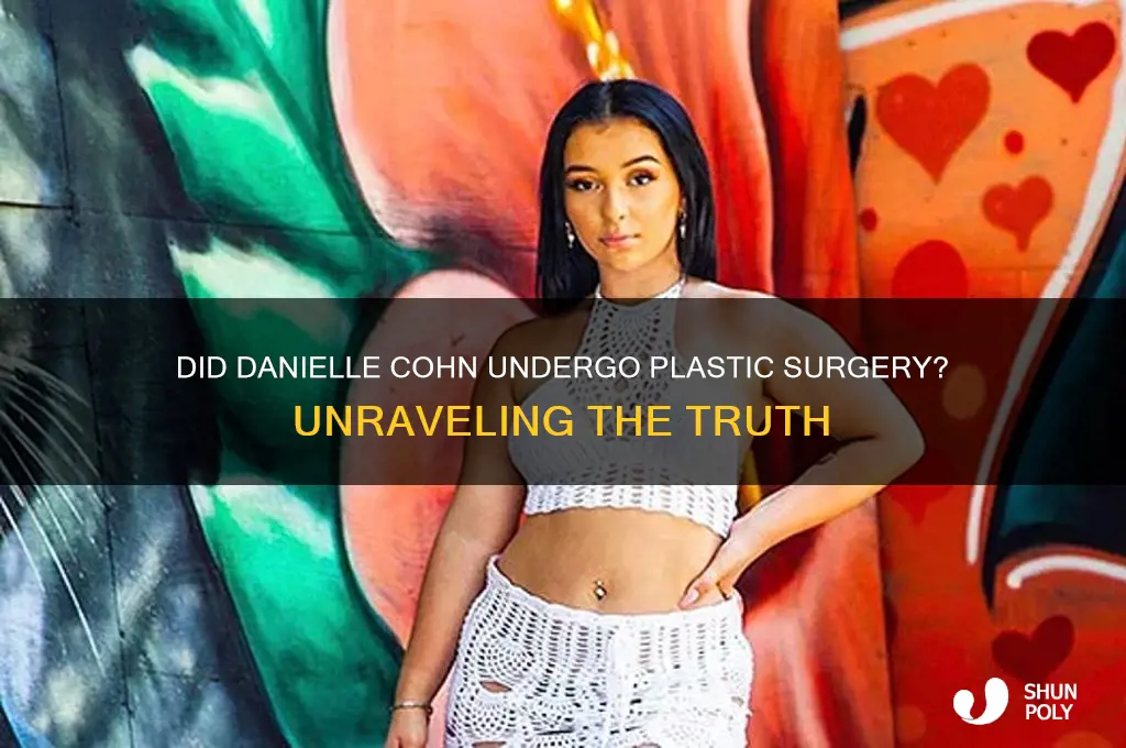 did danielle cohn get plastic surgery