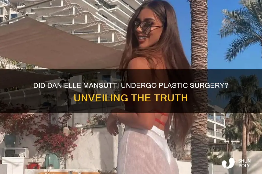 did danielle mansutti have plastic surgery