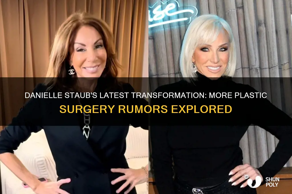 did danielle staub get more plastic surgery