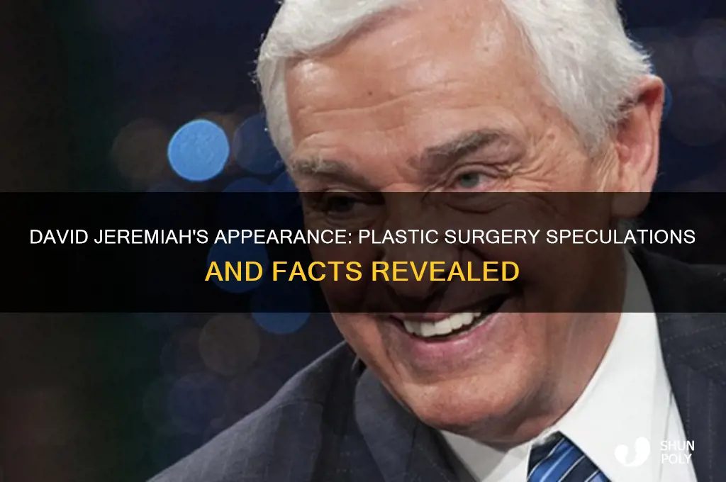 did david jeremiah have plastic surgery