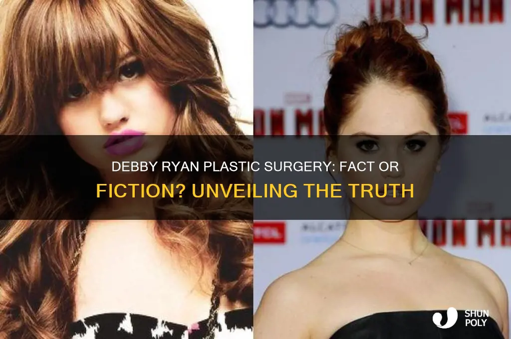 did debby ryan get plastic surgery