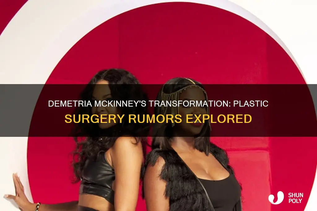 did demetria mckinney have plastic surgery