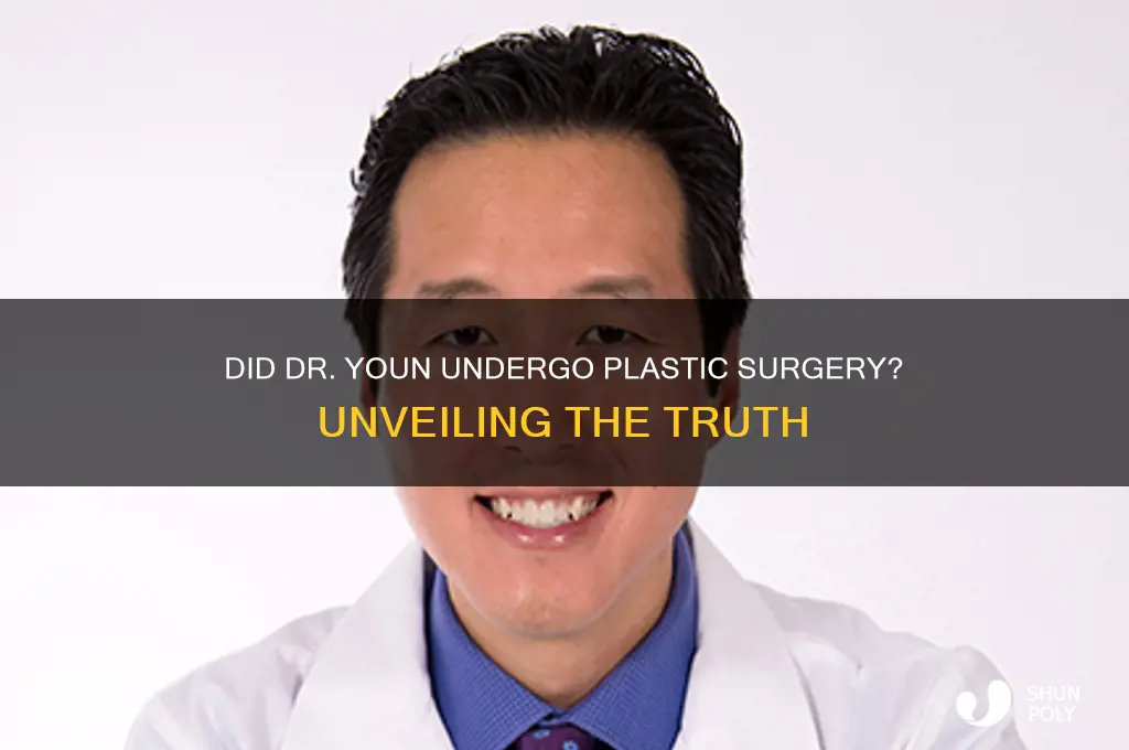 did doctor youn get plastic surgery