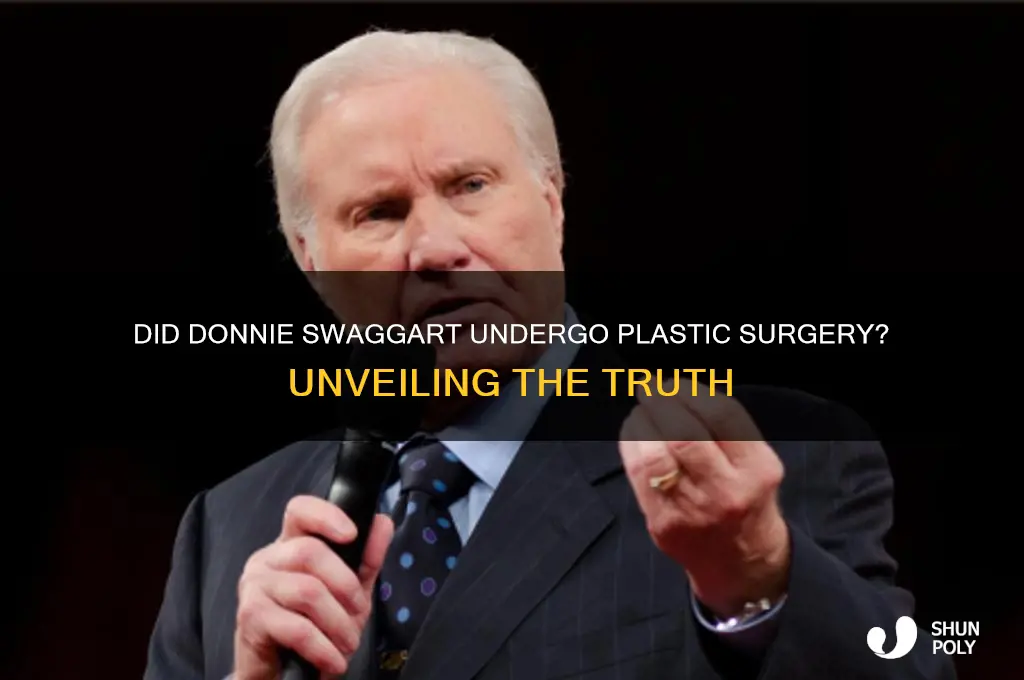 did donnie swaggart have plastic surgery