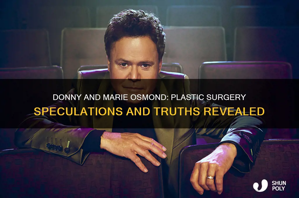 did donny and marie osmond have plastic surgery