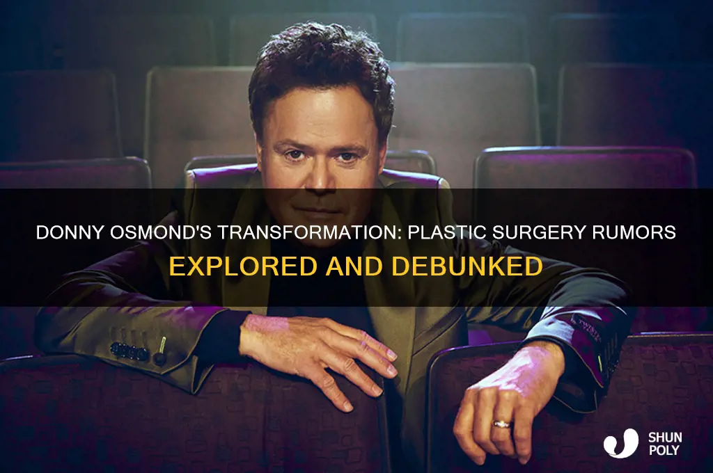 did donny osmond have plastic surgery