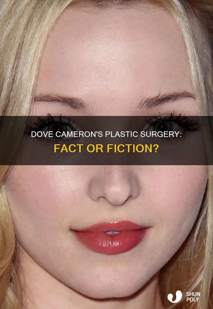did dove cameron have plastic sergery