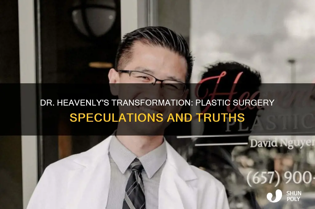 did dr heavenly have plastic surgery