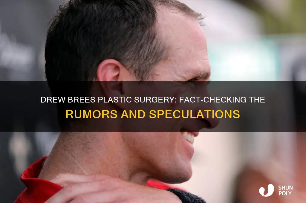 did drew brees have plastic surgery