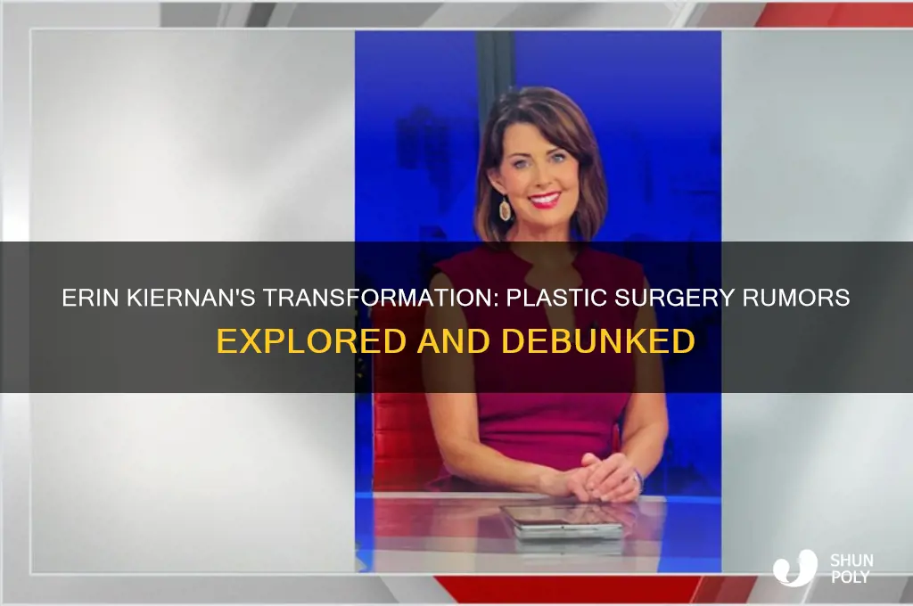 did erin kiernan have plastic surgery