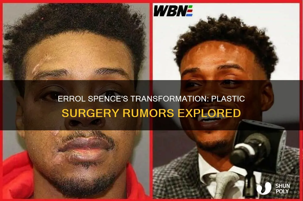 did errol spence have plastic surgery