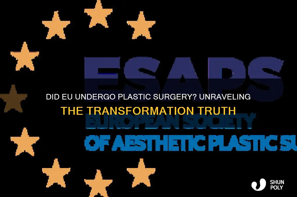 did eu get plastic surgery